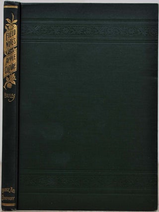 Item #018691 FIELD NOTES ON APPLE CULTURE. L. H Bailey