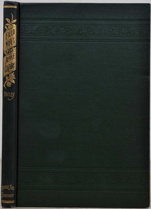 Item #018691 FIELD NOTES ON APPLE CULTURE. L. H. Bailey