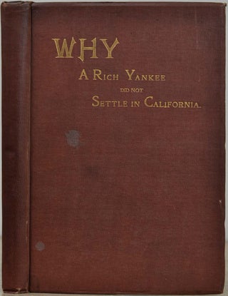 Item #018784 WHY A RICH YANKEE DID NOT SETTLE IN CALIFORNIA. Addison Awes
