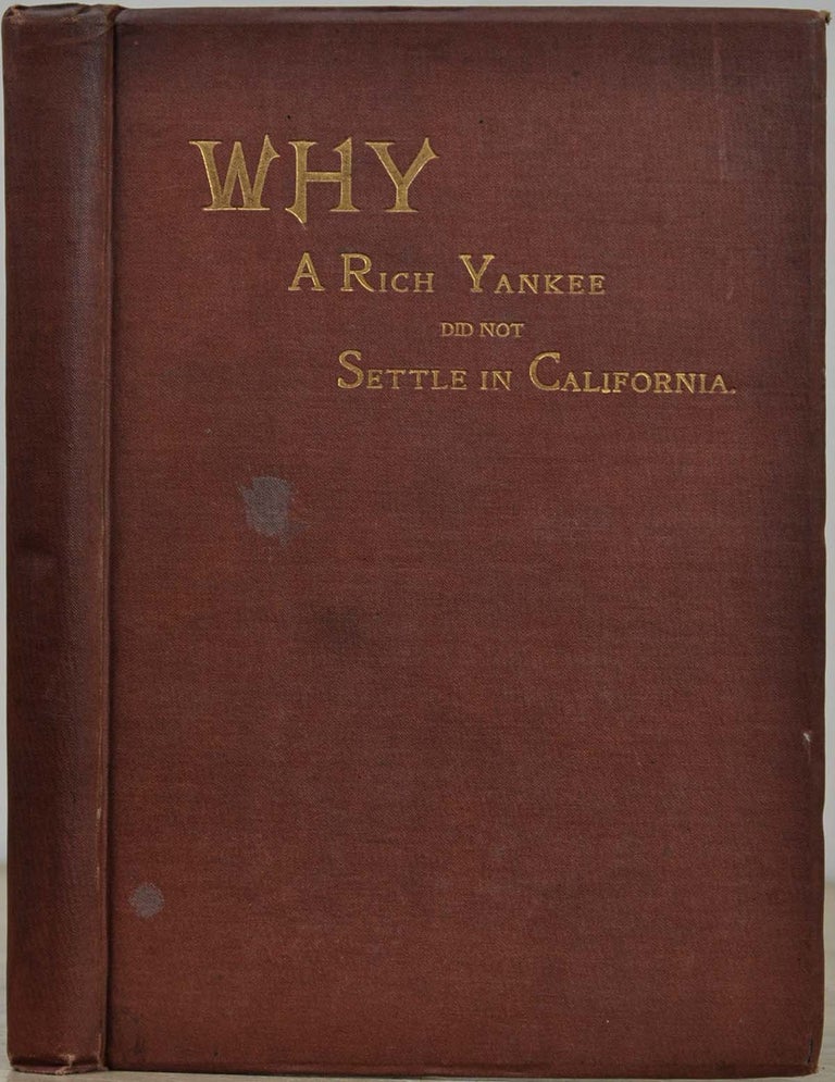 Item #018784 WHY A RICH YANKEE DID NOT SETTLE IN CALIFORNIA. Addison Awes.