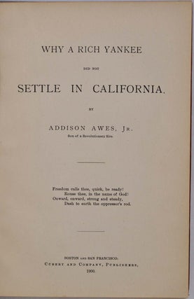 WHY A RICH YANKEE DID NOT SETTLE IN CALIFORNIA.