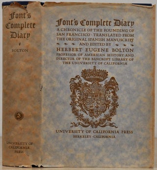 Item #018785 FONT'S COMPLETE DIARY. A Chronicle of the Founding of San Francisco. Herbert Eugene...