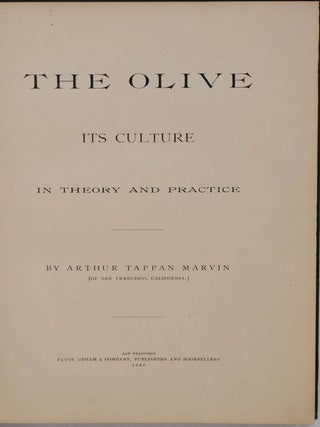 THE OLIVE. Its Culture In Theory and Practice.
