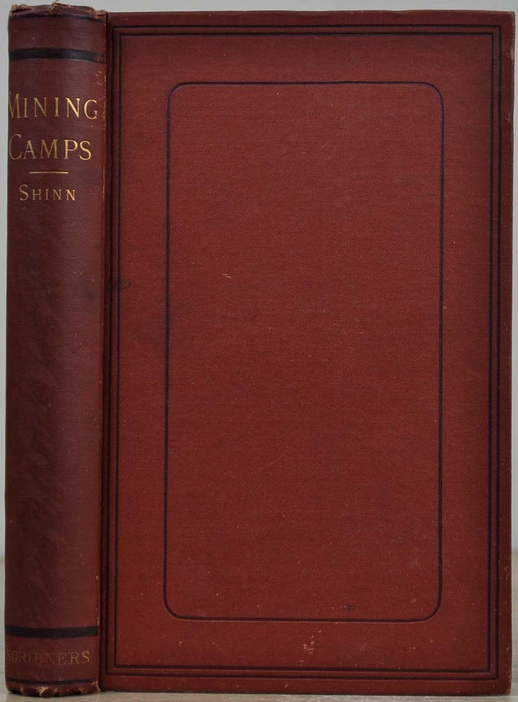 Item #018805 MINING CAMPS. A Study In American Frontier Government. Charles Howard Shinn.