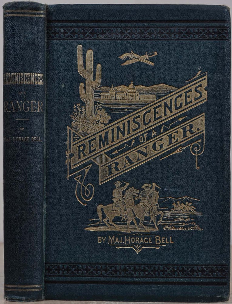 Item #018814 REMINISCENCES OF A RANGER OR EARLY TIMES IN SOUTHERN CALIFORNIA. Horace Bell.