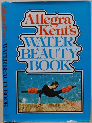 Item #018828 Allegra Kent's Water Beauty Book. Allegra Kent