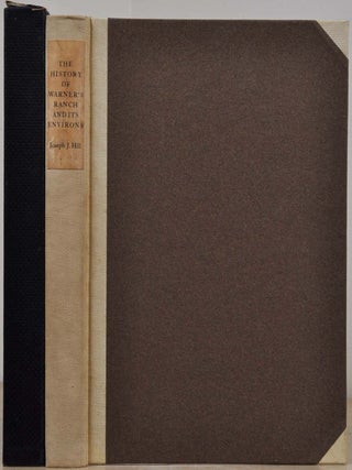 Item #018909 THE HISTORY OF WARNER'S RANCH AND ITS ENVIRONS. Joseph J. Hill