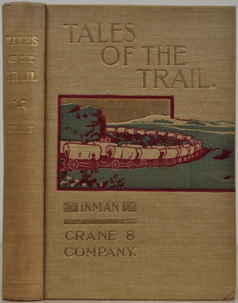 Item #018913 TALES OF THE TRAIL. Short Stories of Western Life. Henry Inman.