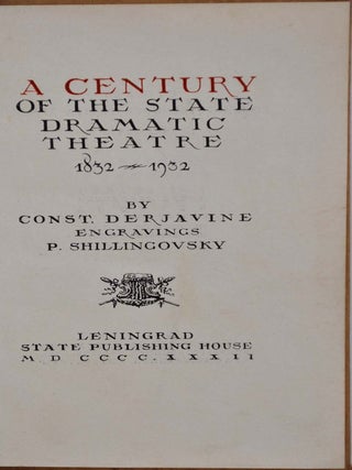 A CENTURY OF THE STATE DRAMATIC THEATRE 1832-1932.