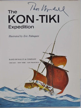 THE KON-TIKI EXPEDITION. Signed by Thor Heyerdahl.
