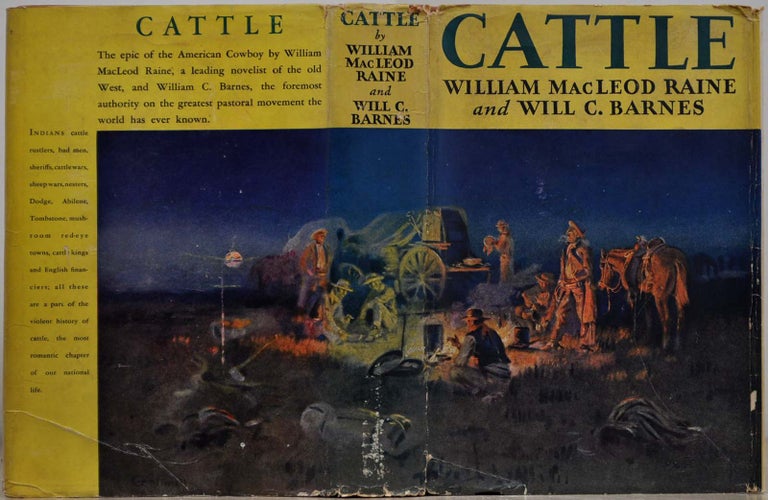 Item #019039 CATTLE. Signed and inscribed by William M. Raine. William MacLeod Raine, Will C. Barnes.