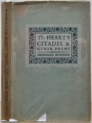 Item #019083 THE HEART'S CITADEL and Other Poems. Signed by Archibald Rutledge. Archibald Rutledge