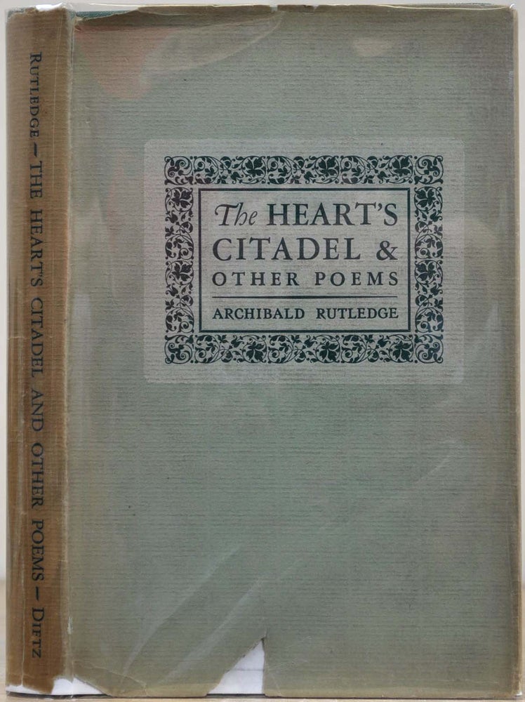 Item #019083 THE HEART'S CITADEL and Other Poems. Signed by Archibald Rutledge. Archibald Rutledge.
