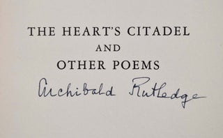 THE HEART'S CITADEL and Other Poems. Signed by Archibald Rutledge.