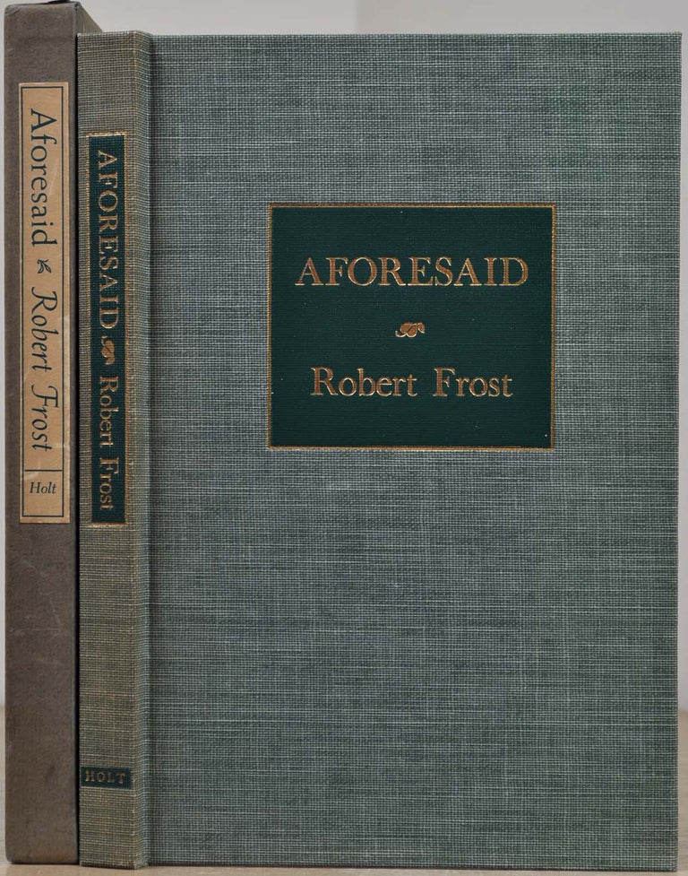 Item #019092 AFORESAID. Limited edition signed by Robert Frost. Robert Frost.