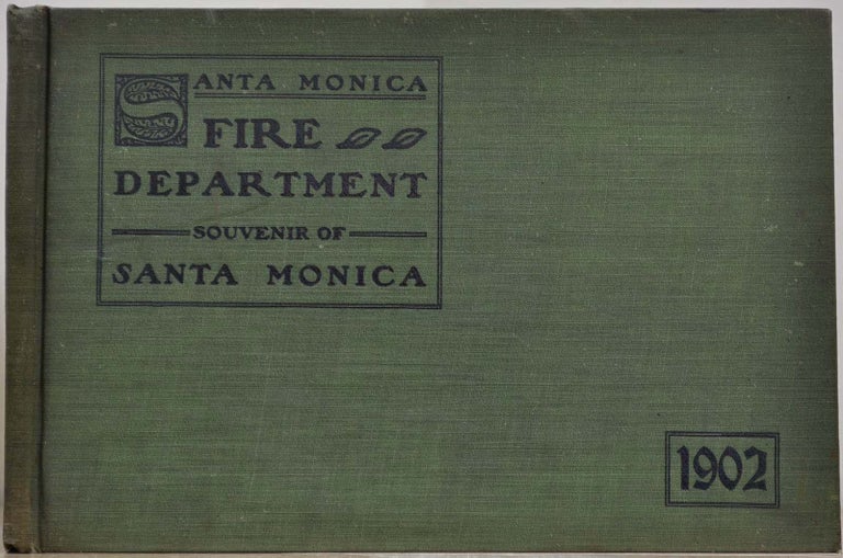 Item #019096 SOUVENIR SANTA MONICA FIRE DEPARTMENT. Published in the Interest of the Relief Fund of the Santa Monica Fire Department. J. H. Tigner.