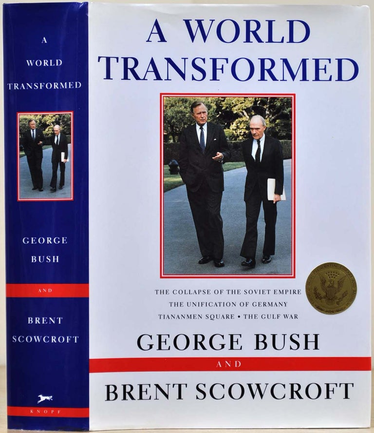 Item #019116 A WORLD TRANSFORMED. With a bookplate signed by George Bush and Brent Scowcroft. George Bush, Brent Scowcroft.
