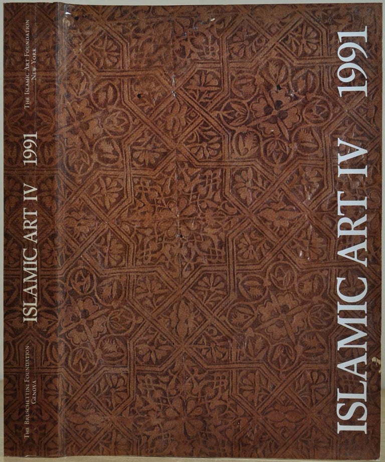 Item #019180 Islamic Art: A Biennial Dedicated to the Art and Culture of the Muslim World Volume IV: 1990-1991. Ernst J. Grube, Eleanor G. Sims.