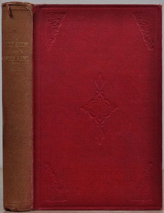 Item #019198 TEXT BOOK OF SMALL ARMS. 1909. H M. S. O