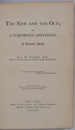 THE NEW AND THE OLD; or, California and India In Romantic Aspects.