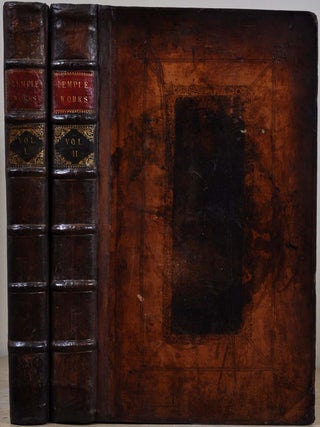 Item #019222 THE WORKS OF SIR WILLIAM TEMPLE, Bart. In Two Volumes. To which is Prefix'd Some...
