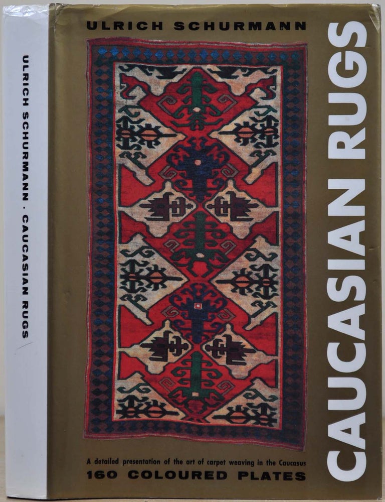 Item #019264 CAUCASIAN RUGS. A detailed presentation of the art of carpet weaving in the various districts of the Caucasus during the 18th and 19th century. Fourth impression. Ulrich Schurmann.