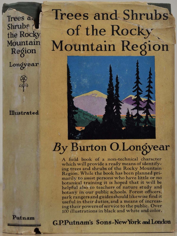 Item #019295 TREES AND SHRUBS OF THE ROCKY MOUNTAIN REGION. With Keys and Descriptions for their Identification. Burton O. Longyear.