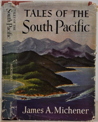 Item #019321 TALES OF THE SOUTH PACIFIC. Signed by James A. Michener. James A. Michener