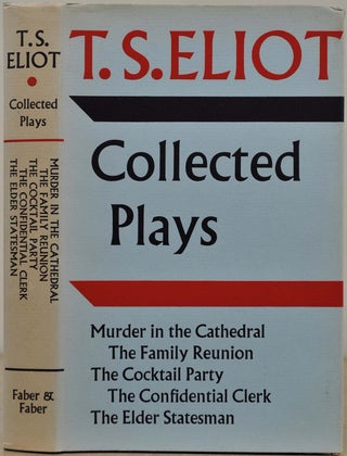 Item #019324 COLLECTED PLAYS. Murder in the Cathedral. The Family Reunion. The Cocktail Party....