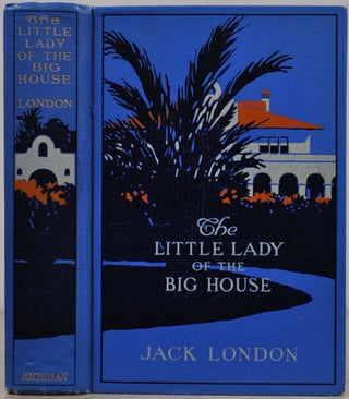 Item #019326 THE LITTLE LADY OF THE BIG HOUSE. Jack London