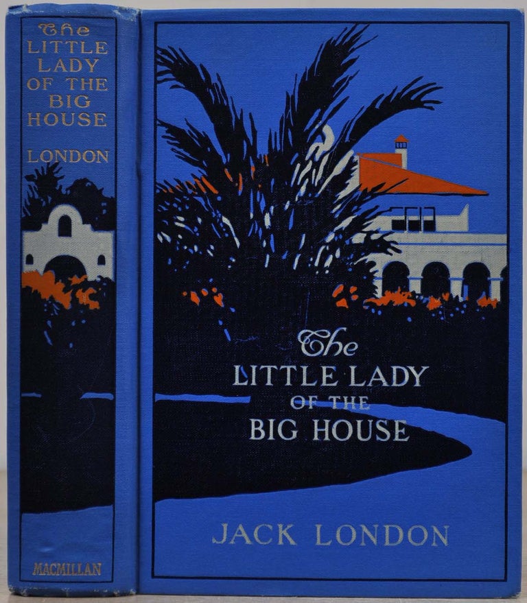 Item #019326 THE LITTLE LADY OF THE BIG HOUSE. Jack London.