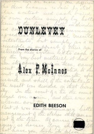 Item #019418 DUNLEVEY. From the Diaries of Alex P. McInnes. Edith Beeson, Alex P. McInnes