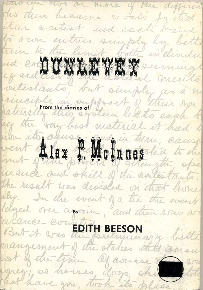 Item #019418 DUNLEVEY. From the Diaries of Alex P. McInnes. Edith Beeson, Alex P. McInnes.