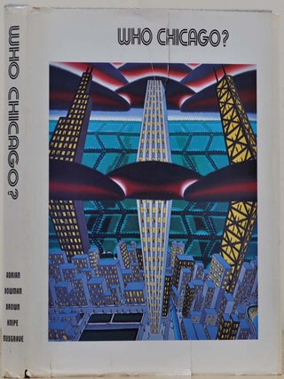 Item #019429 Who Chicago: An Exhibition of Contemporary Imagists. Ceolfrith Gallery