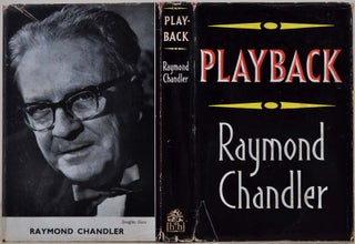 Item #019497 PLAYBACK. Presentation copy signed and inscribed by Raymond Chandler and Helga...