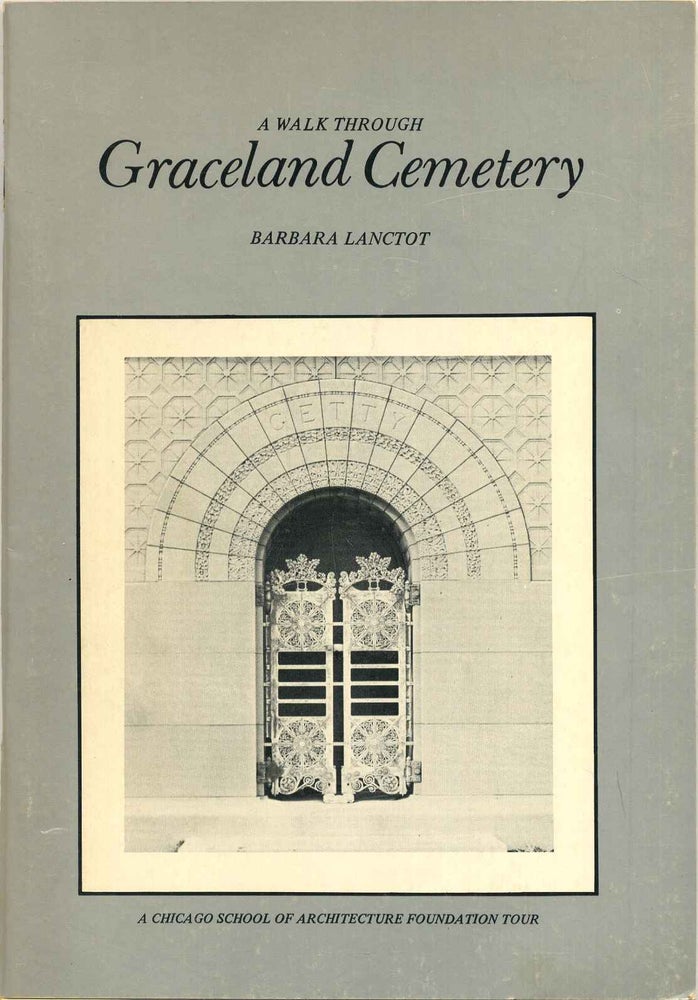 Item #019503 A WALK THROUGH GRACELAND CEMETARY. Signed and inscribed by Barbara Lanctot and Rosemary Kluke. Barbara Lanctot.