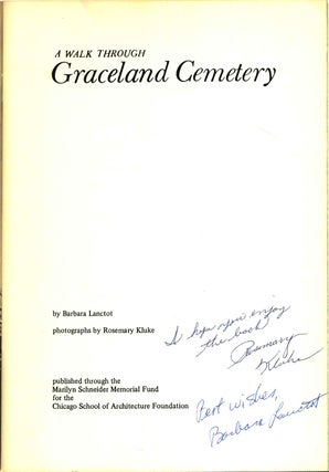 A WALK THROUGH GRACELAND CEMETARY. Signed and inscribed by Barbara Lanctot and Rosemary Kluke.