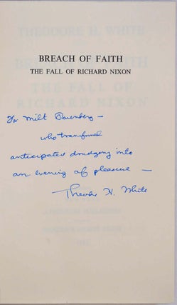 BREACH OF FAITH. The Fall of Richard Nixon. Signed and inscribed by Theodore H. White.