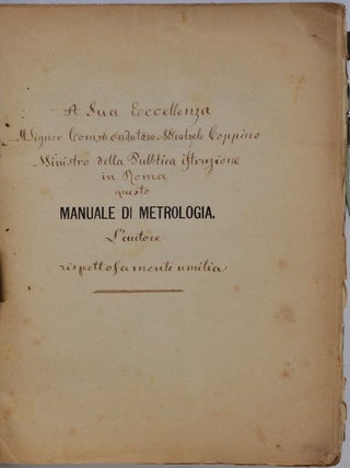 MANUALE DI METROLOGIA BASATO SUL SISTEMA LEGALE DEI NUOVI PESI E DELLE NUOVE MISURE. ISTRUZIONE RAGIONATA DI G. B. LEOPOLDO TACCHI.