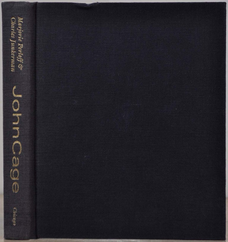 Item #019598 John Cage: Composed in America. Marjorie Perloff, Charles Junkerman.