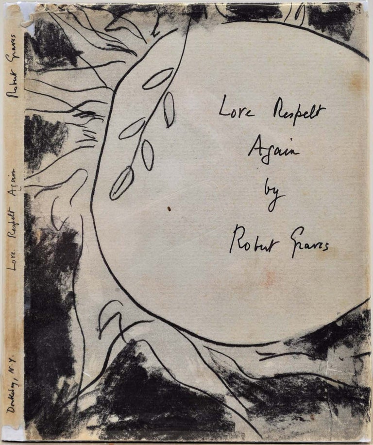 Item #019626 LOVE RESPELT AGAIN. Limited edition signed by Robert Graves. Robert Graves.