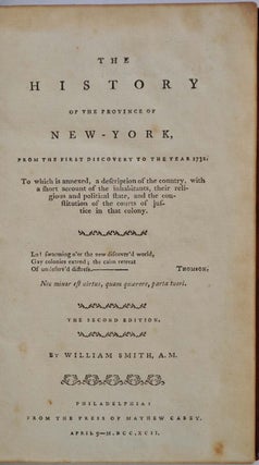 THE HISTORY OF THE PROVINCE OF NEW-YORK, from the First Discovery to the Year 1732, To which is annexed, a description of the country, with a short account of the inhabitants, their religious and political state, and the constitution of the courts of justice in that colony.