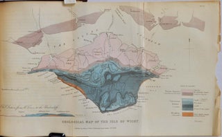 GEOLOGICAL EXCURSIONS ROUND THE ISLE OF WIGHT And Along The Adjacent Coast Of Dorsetshire; Illustrative Of The Most Interesting Geological Phenomena And Organic Remains.