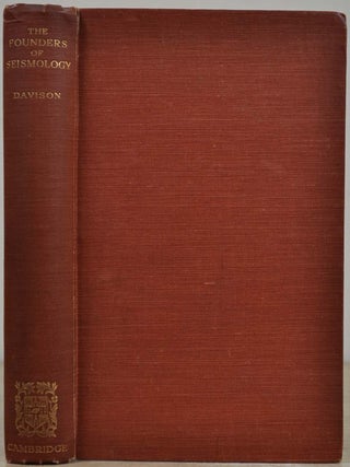 Item #019715 THE FOUNDERS OF SEISMOLOGY. Charles Davison