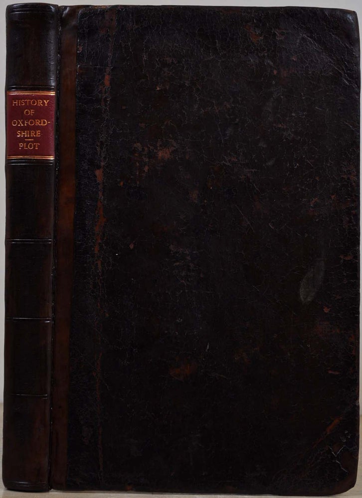 Item #019718 THE NATURAL HISTORY OF OXFORD-SHIRE, Being an Essay Toward the Natural History of England. Robert Plot.
