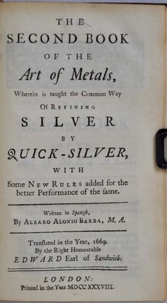 A COLLECTION OF SCARCE AND VALUABLE TREATISES, Upon Metals, Mines and Minerals. In Four Parts.