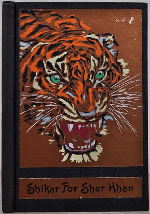 Item #019749 SHIKAR FOR SHER KHAN. Signed and inscribed by George J. Leahy. George J. Leahy