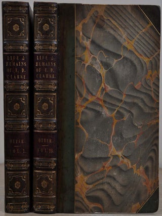 Item #019786 THE LIFE AND REMAINS OF EDWARD DANIEL CLARKE Professor of Mineralogy in the...