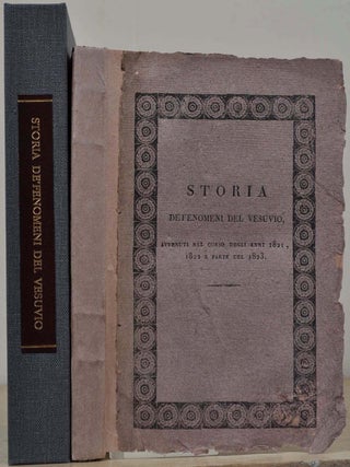 Item #019789 Storia de' fenomeni del Vesuvio avvenuti negli anni 1821, 1822 e parte del 1823....