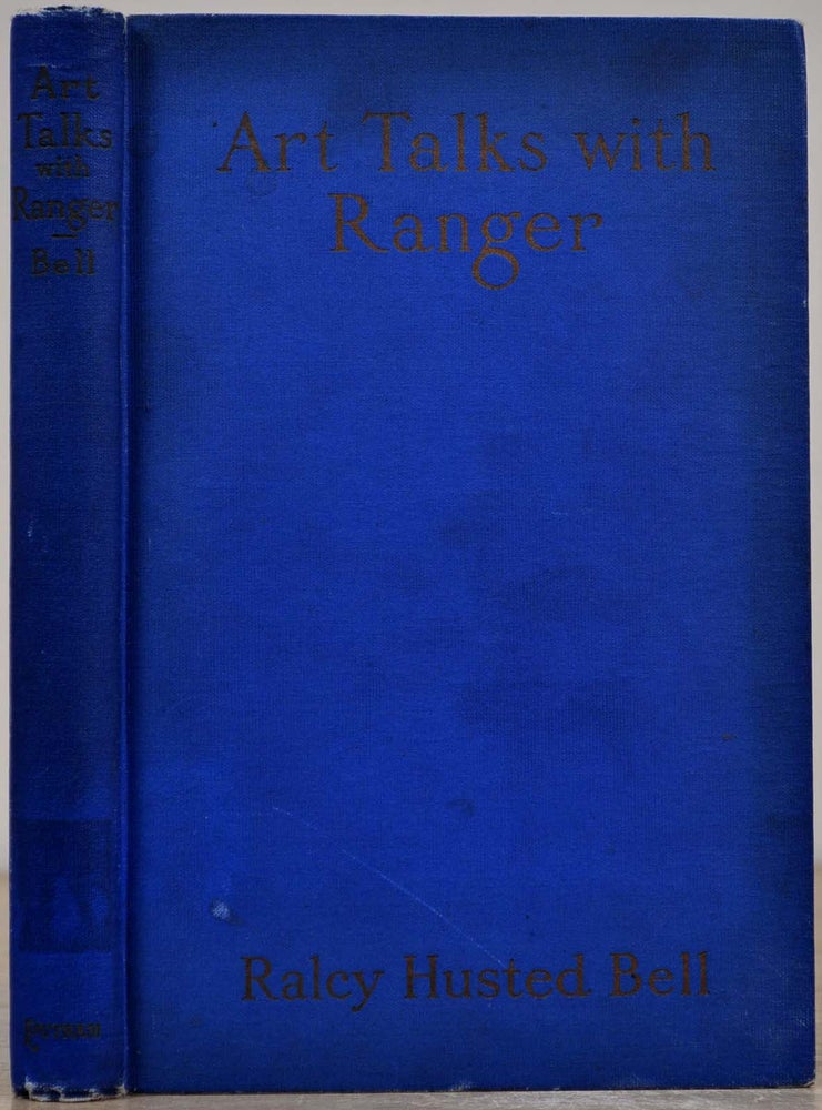Item #019795 ART-TALKS WITH RANGER. Signed by H. W. Ranger. Ralcy Husted Bell.